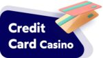 Credit Card Casino